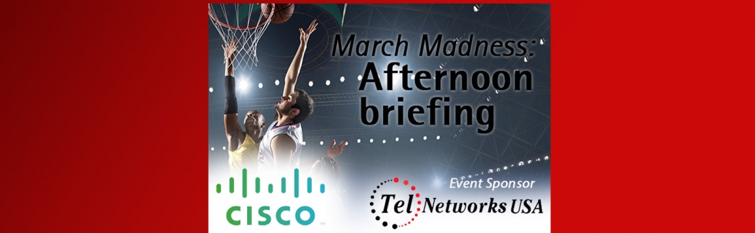 Afternoon briefing - March Madness in the Mid-West